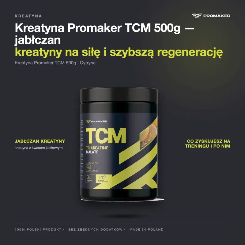 Kreatyna Promaker TCM 500g – najważniejsze korzyści i skład